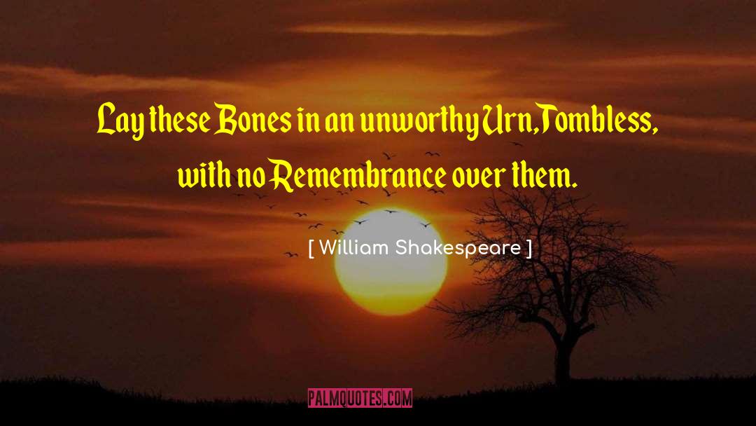 Funeral Urn quotes by William Shakespeare