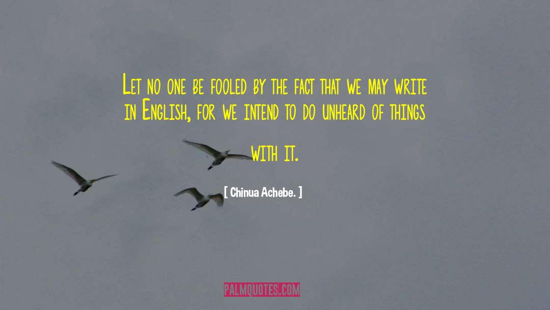 Funeste In English quotes by Chinua Achebe.