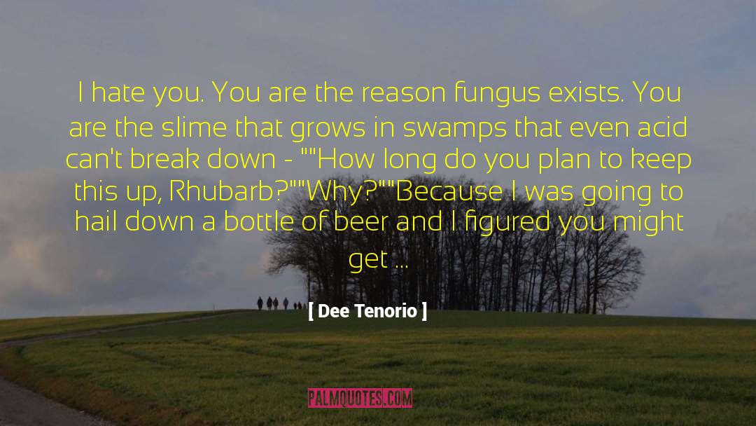 Fungus quotes by Dee Tenorio