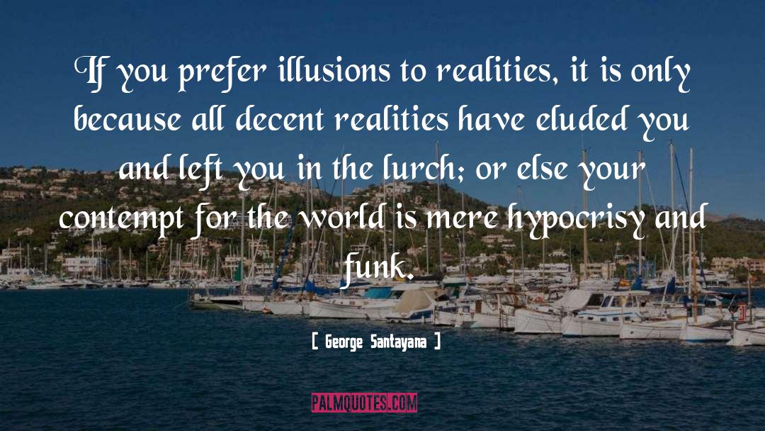 Funk quotes by George Santayana