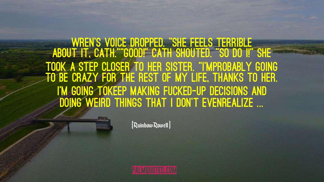 Funkhousers Crazy Sister quotes by Rainbow Rowell