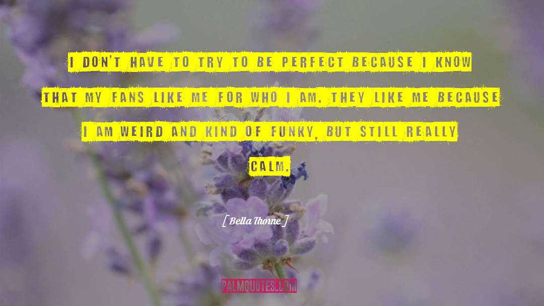 Funky quotes by Bella Thorne