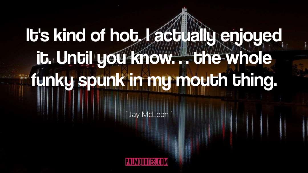 Funky quotes by Jay McLean