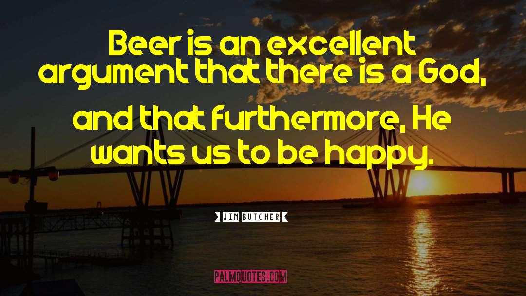 Funneling Beer quotes by Jim Butcher