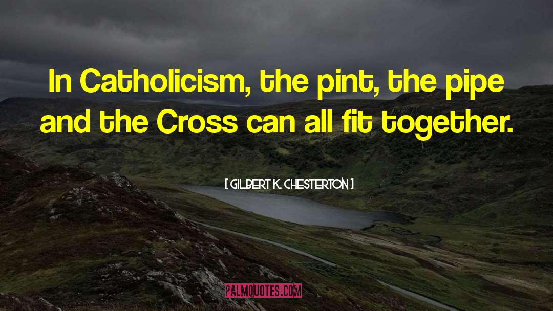 Funneling Beer quotes by Gilbert K. Chesterton