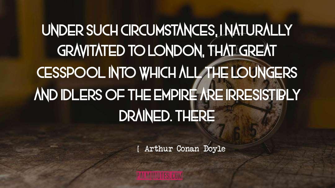 Funniest Arthur Spooner quotes by Arthur Conan Doyle