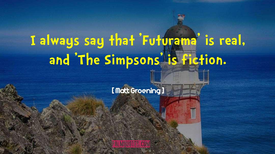 Funniest Simpsons quotes by Matt Groening
