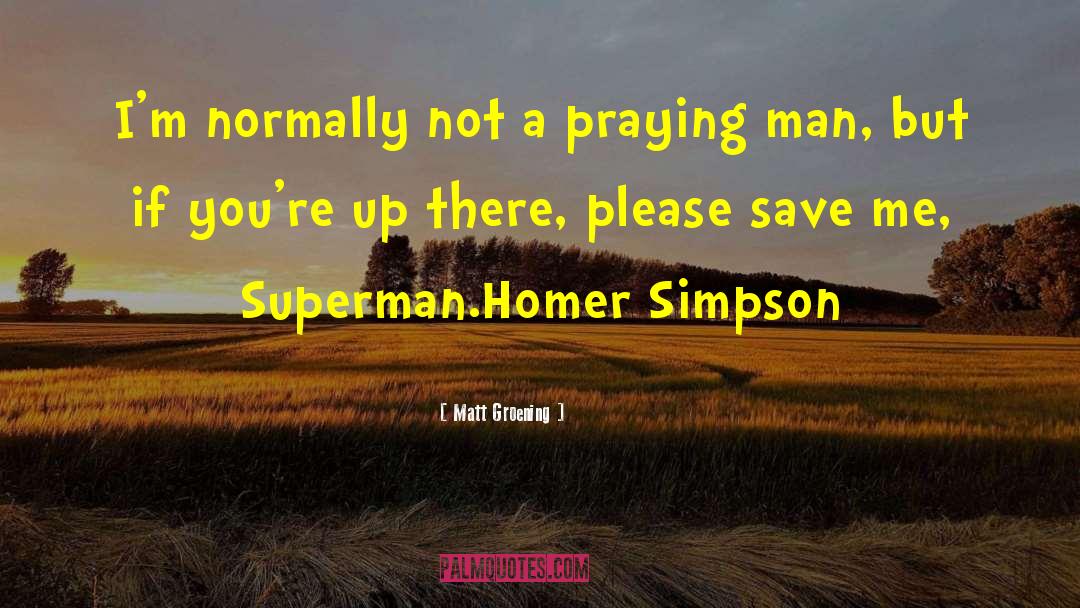 Funniest Simpsons quotes by Matt Groening