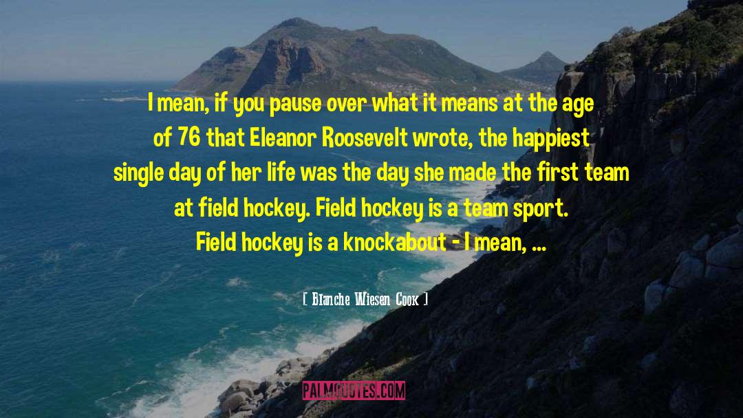 Funniest Sports quotes by Blanche Wiesen Cook