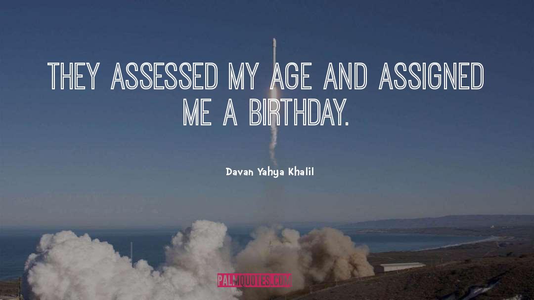 Funny 27th Birthday quotes by Davan Yahya Khalil