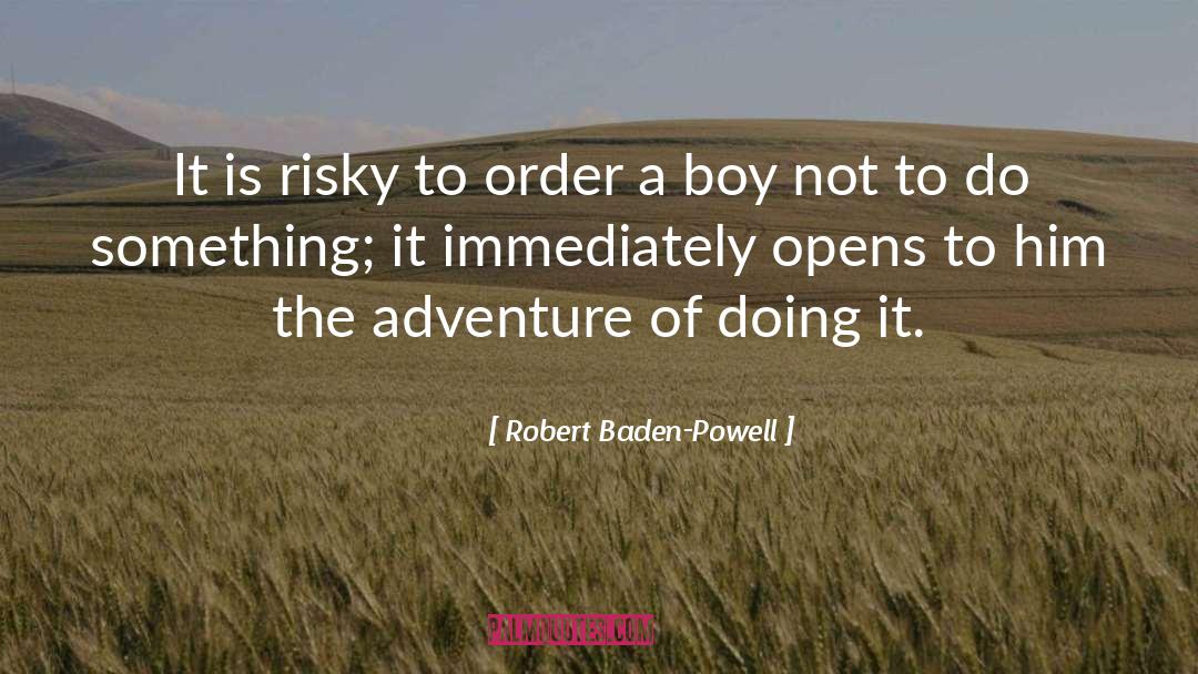 Funny Adventure quotes by Robert Baden-Powell