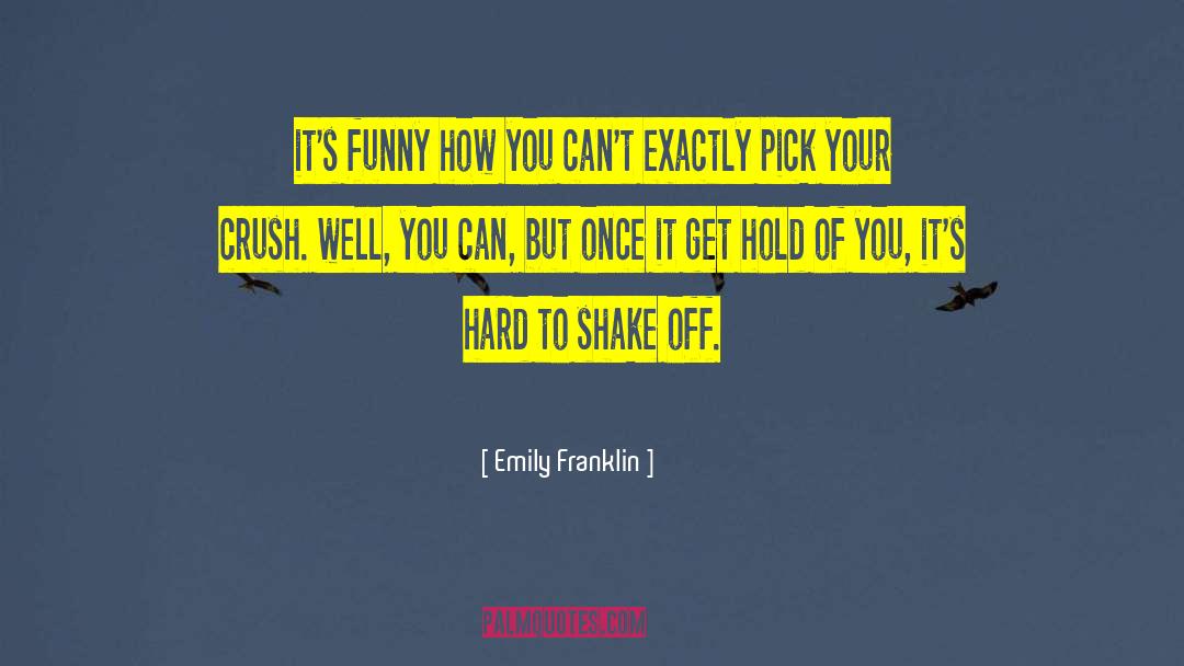 Funny Age quotes by Emily Franklin