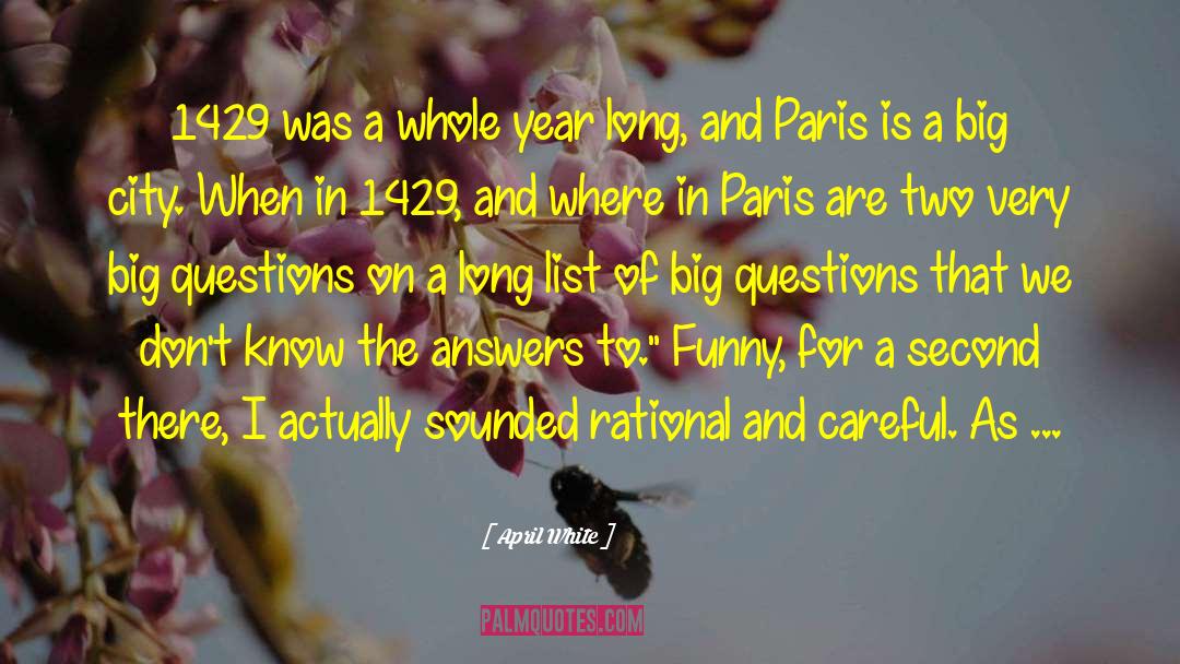 Funny April Fools quotes by April White