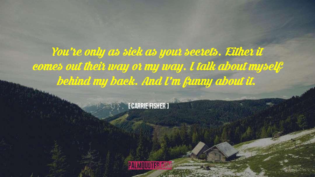 Funny As Hell quotes by Carrie Fisher