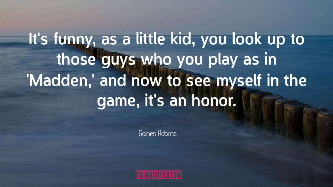 Funny Authors quotes by Gaines Adams