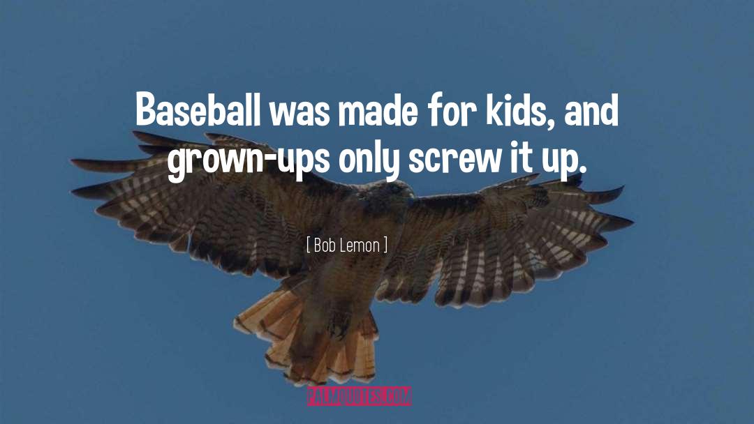 Funny Baseball quotes by Bob Lemon