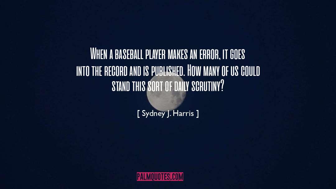 Funny Baseball quotes by Sydney J. Harris