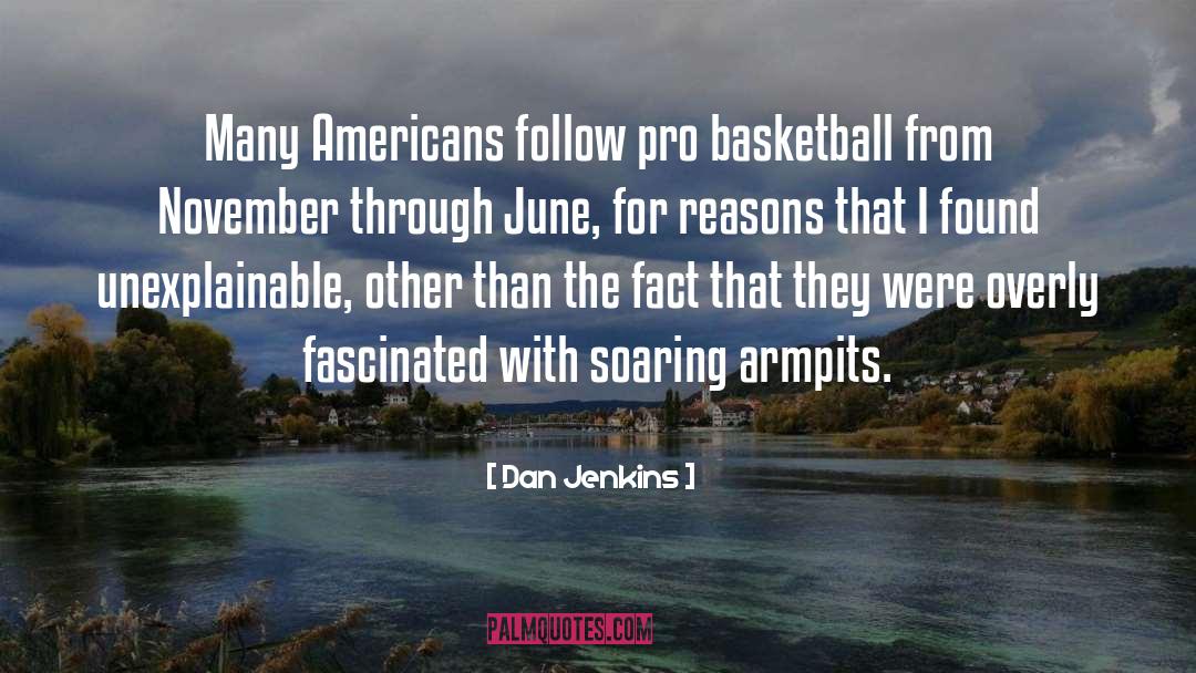 Funny Basketball quotes by Dan Jenkins