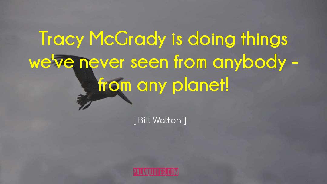 Funny Basketball quotes by Bill Walton