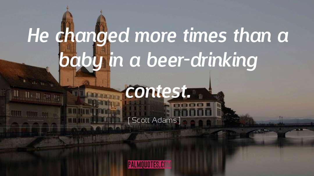 Funny Beer Drinking quotes by Scott Adams