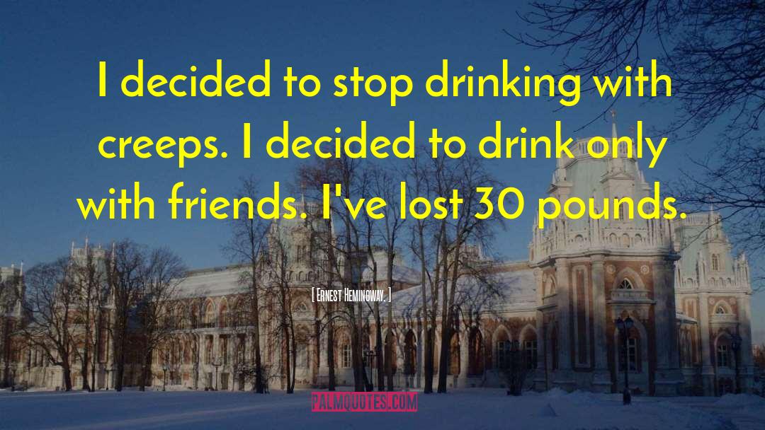 Funny Beer Drinking quotes by Ernest Hemingway,