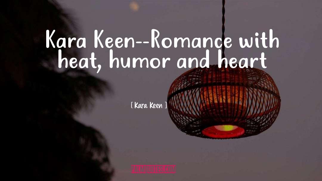 Funny Being Keen quotes by Kara Keen