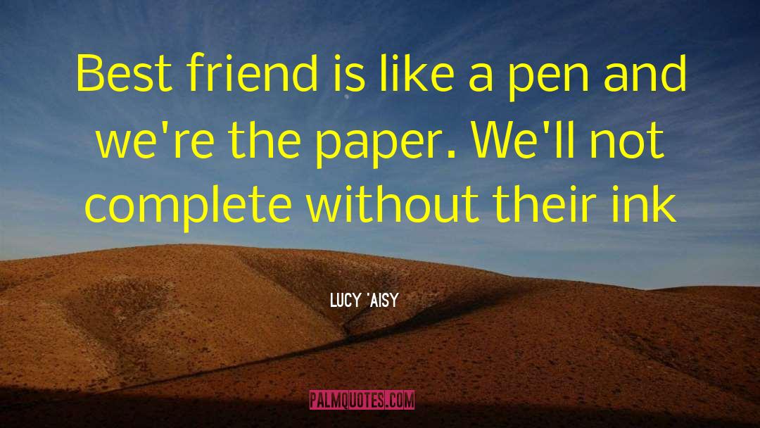 Funny Best Friend quotes by Lucy 'Aisy