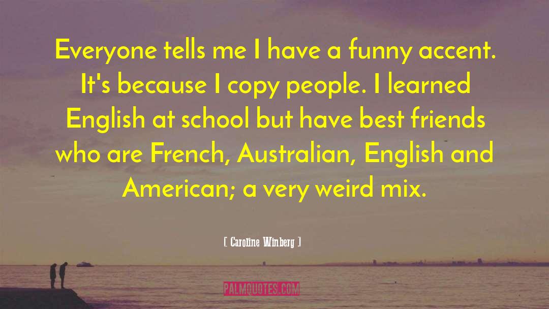 Funny Best Friends Forever quotes by Caroline Winberg