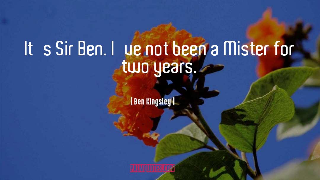 Funny Big Ben quotes by Ben Kingsley