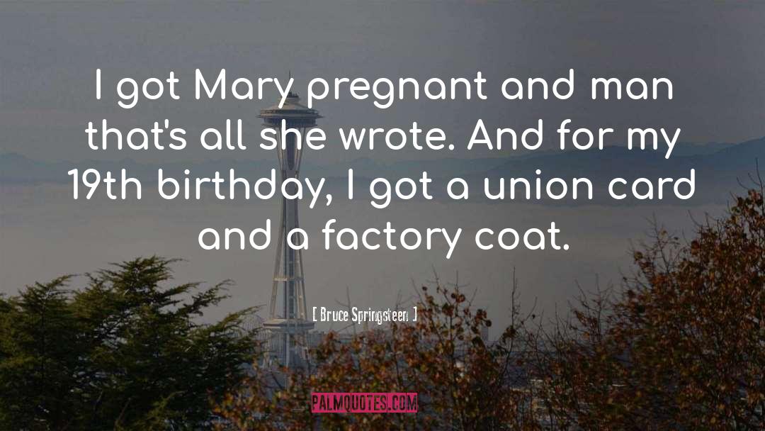 Funny Birthday Card quotes by Bruce Springsteen