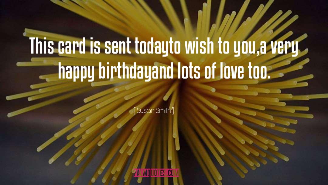 Funny Birthday Card quotes by Susan Smith