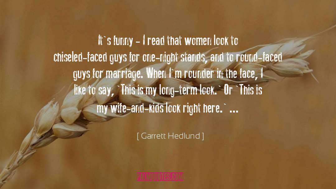 Funny Bones quotes by Garrett Hedlund