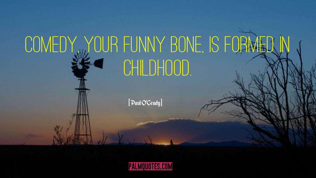 Funny Bones quotes by Paul O'Grady