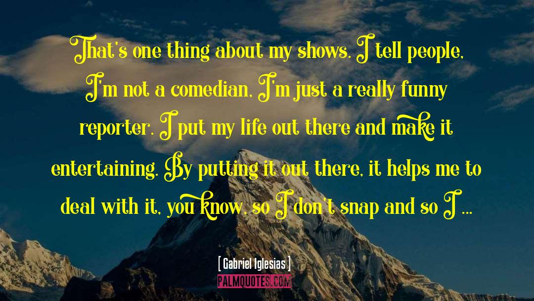 Funny Bones quotes by Gabriel Iglesias