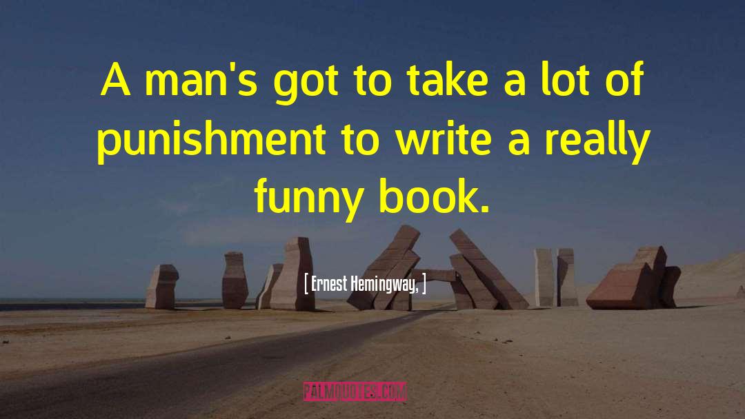 Funny Book quotes by Ernest Hemingway,