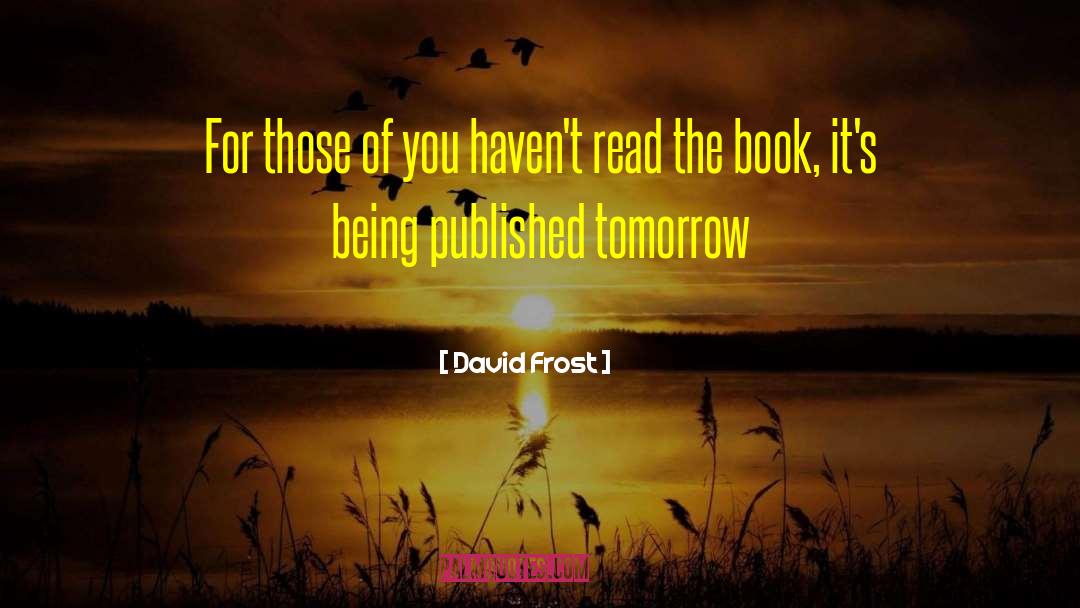 Funny Book quotes by David Frost