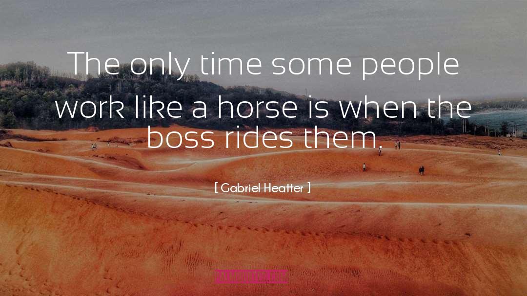 Funny Boss Day quotes by Gabriel Heatter