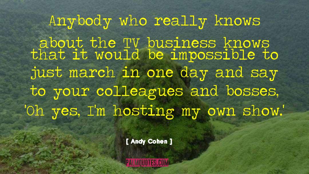 Funny Boss Day quotes by Andy Cohen