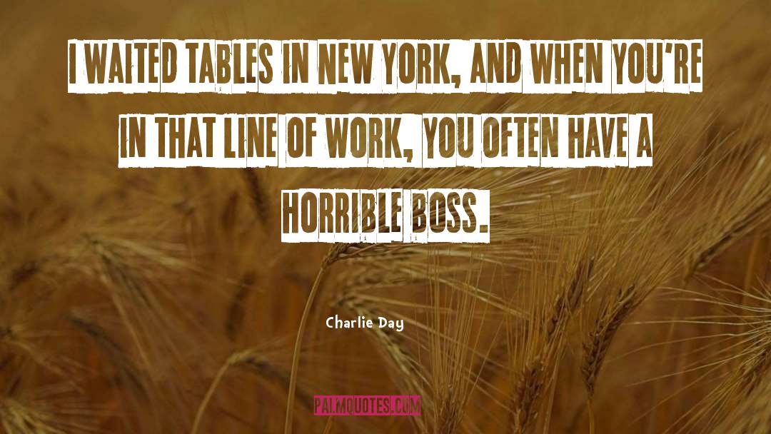 Funny Boss Day quotes by Charlie Day