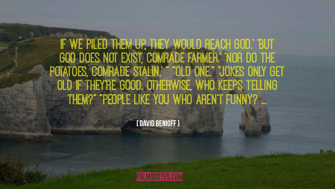 Funny Bush quotes by David Benioff