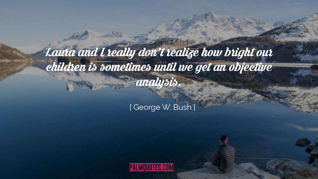 Funny Bush quotes by George W. Bush