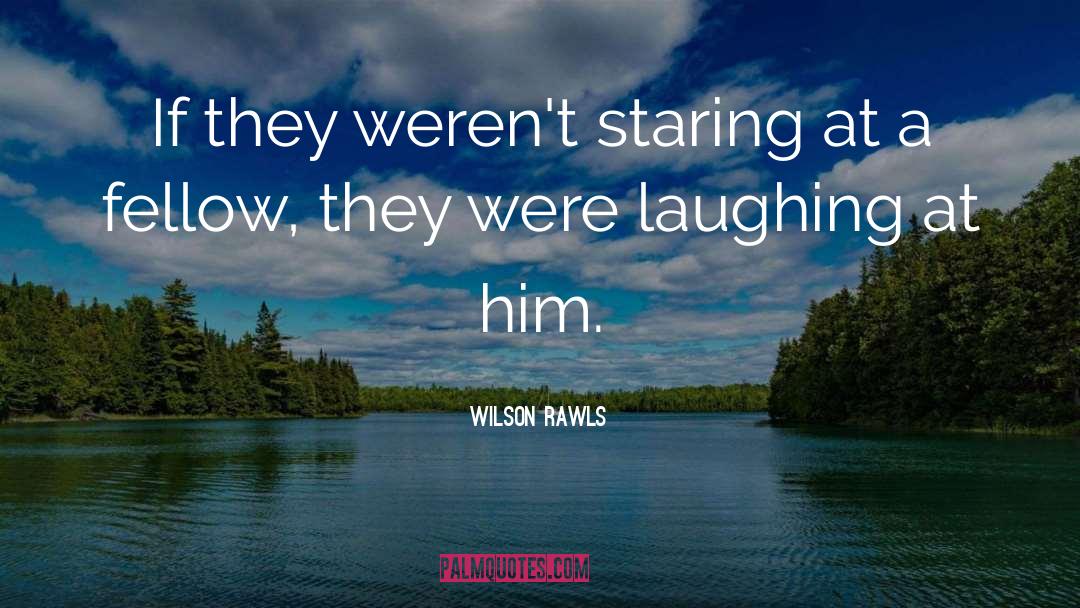 Funny But quotes by Wilson Rawls