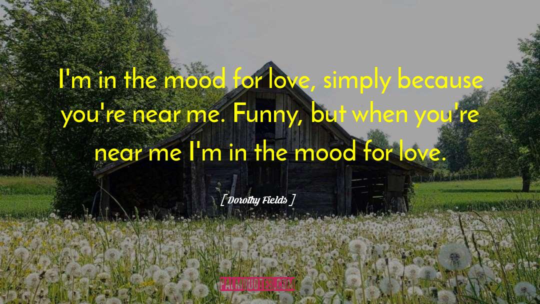 Funny But quotes by Dorothy Fields