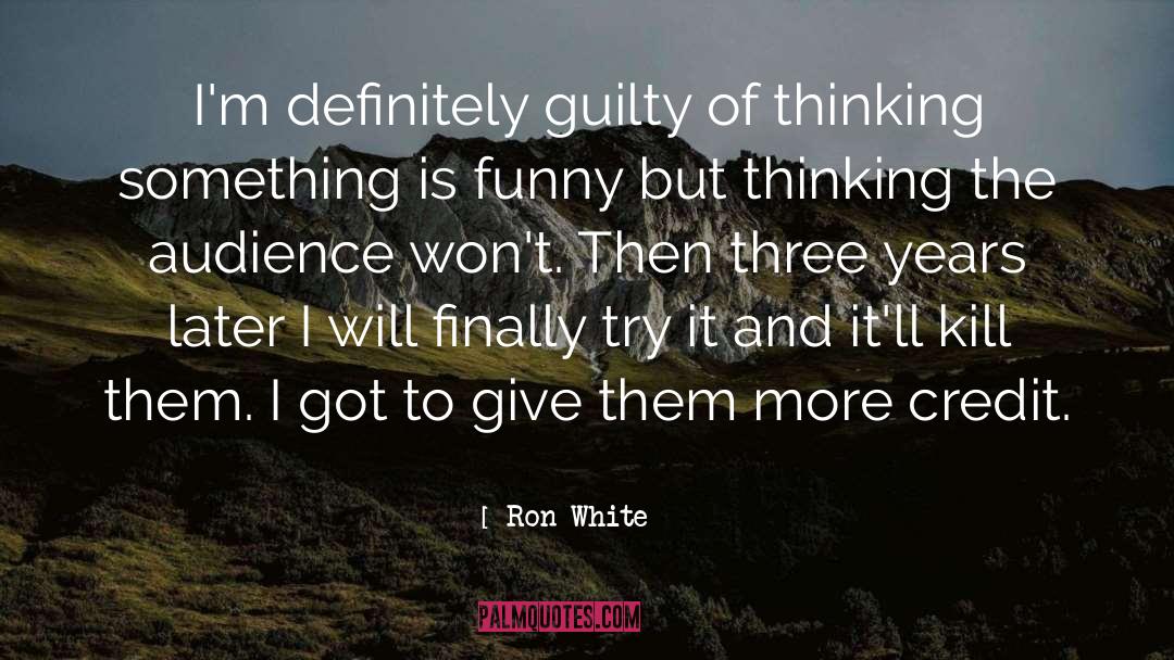 Funny But quotes by Ron White