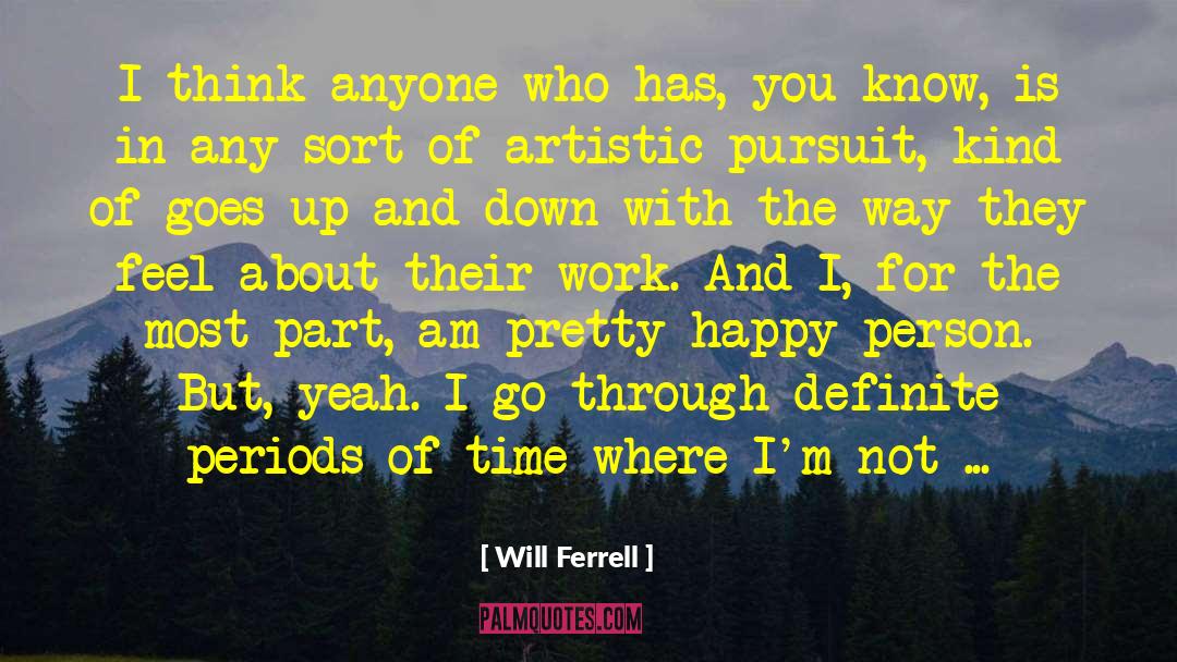 Funny But Sad quotes by Will Ferrell