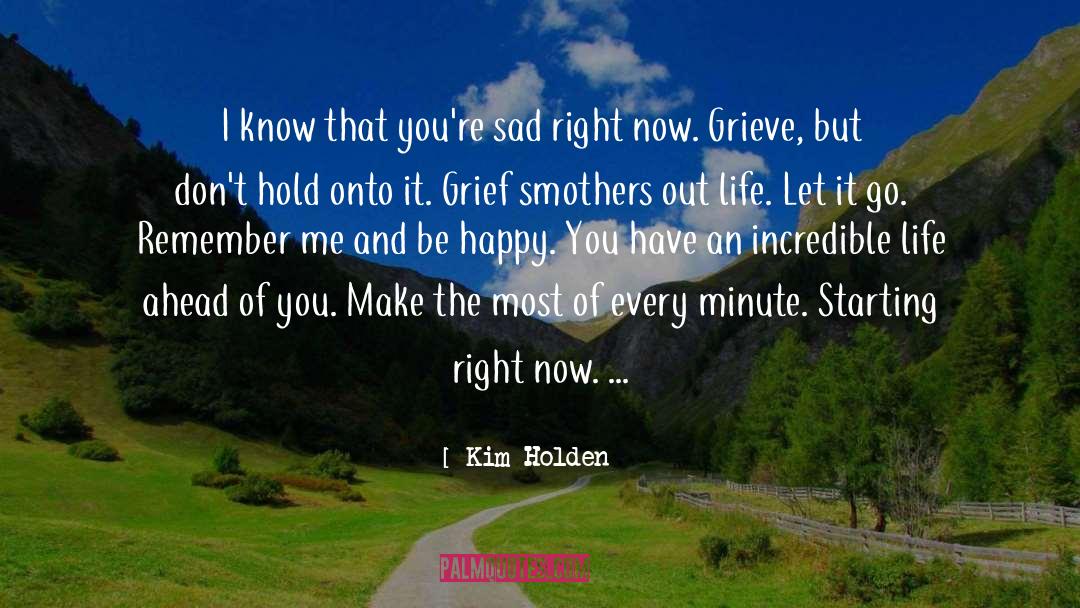 Funny But Sad quotes by Kim Holden