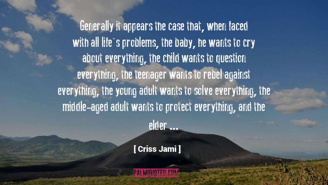 Funny But True quotes by Criss Jami