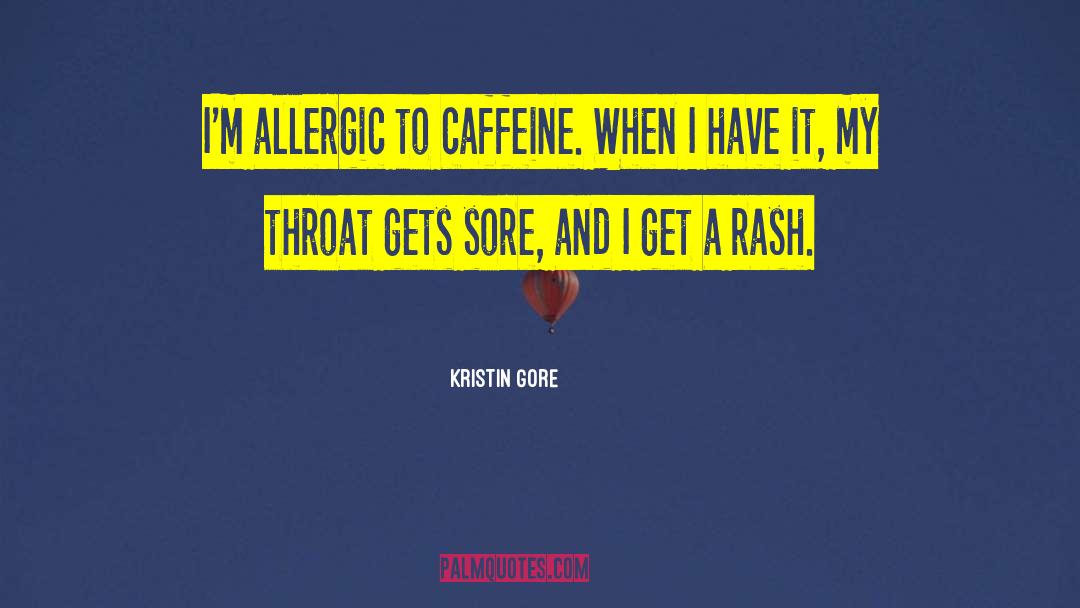 Funny Caffeine quotes by Kristin Gore