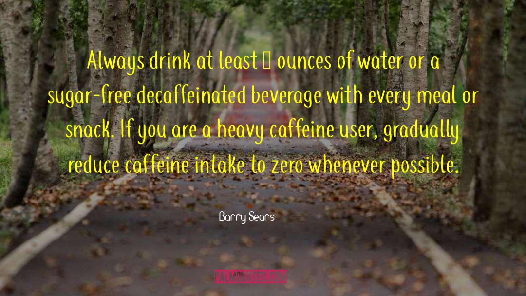 Funny Caffeine quotes by Barry Sears