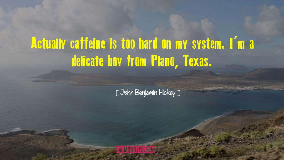 Funny Caffeine quotes by John Benjamin Hickey